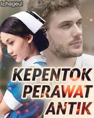 Novel Kepentok Perawat Antik Karya Ichageul Full Episode