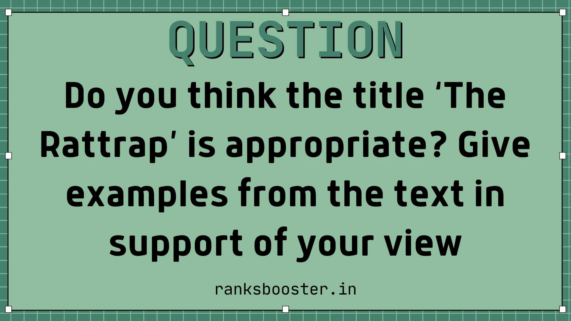 Do you think the title ‘The Rattrap’ is appropriate? Give examples from the text in support of your view