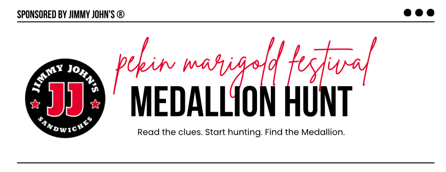 Pekin Marigold Festival Medallion Hunt Sponsored by Jimmy John's ®