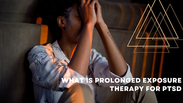  What is Prolonged Exposure Therapy for PTSD?