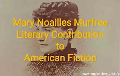 Mary Noailles Murfree Literary Contribution to American Fiction