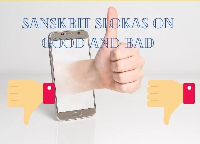 Sanskrit Slokas on Good and Bad