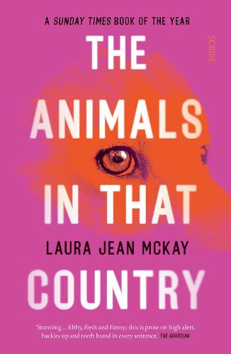 Book cover for The Animals in that Country by Laura Jean McKay The Animals in that Country in the South Manchester, Chorlton, Cheadle, Fallowfield, Burnage, Levenshulme, Heaton Moor, Heaton Mersey, Heaton Norris, Heaton Chapel, Northenden, and Didsbury book group