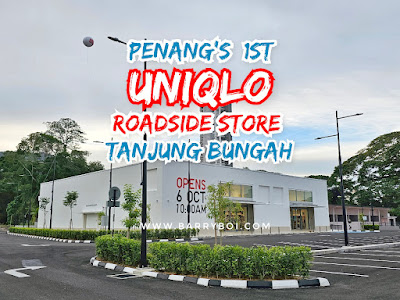 Penang's First UNIQLO Roadside Store at Tree Square, Tanjung Bungah, Penang Top Blogger Blog Influencer
