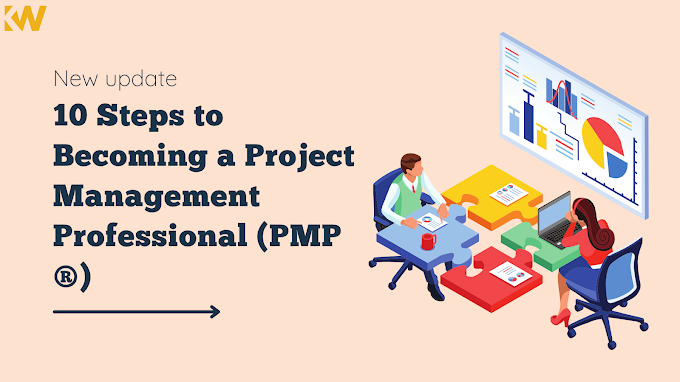 10 Steps to Becoming a Project Management Professional (PMP ®)