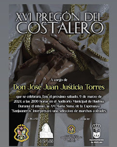 SÁBADO 9 MARZO 2024. XVI PREGÓN DEL COSTALERO A CARGO DE "D. JOSÉ JUAN JUSTICIA TORRES"