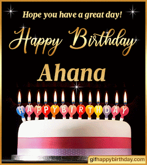 ▷ Wish Happy Birthday GIFs with Name Ahana