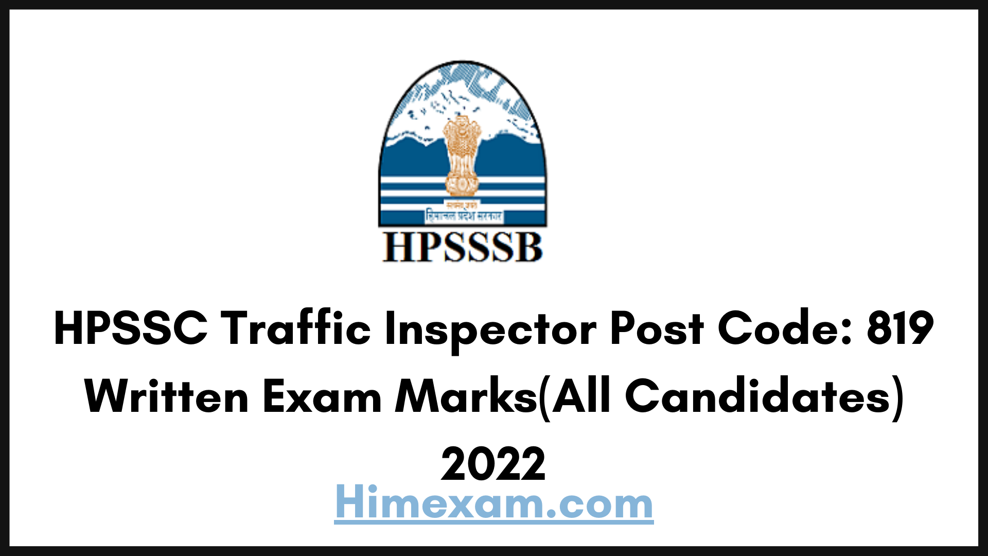 HPSSC Traffic Inspector Post Code: 819 Written Exam Marks(All Candidates) 2022