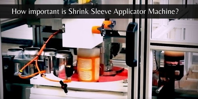 How important is Shrink Sleeve Applicator Machine?