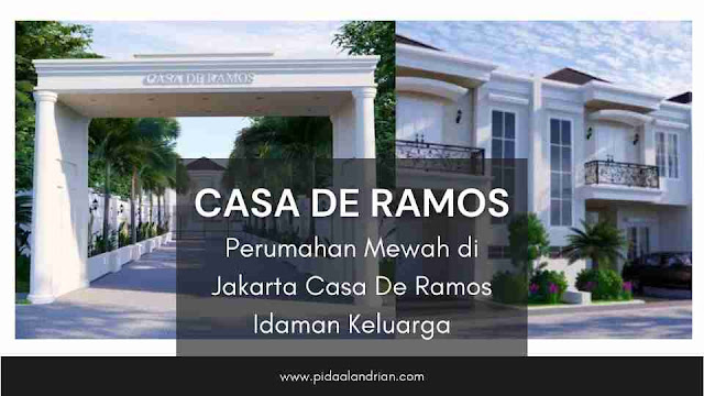 Perumahan Mewah di Jakarta Casa De Ramos Idaman Keluarga