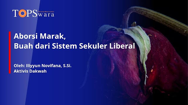 Aborsi Marak, Buah dari Sistem Sekuler Liberal