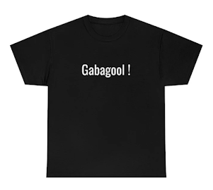 GABAGOOL !!!