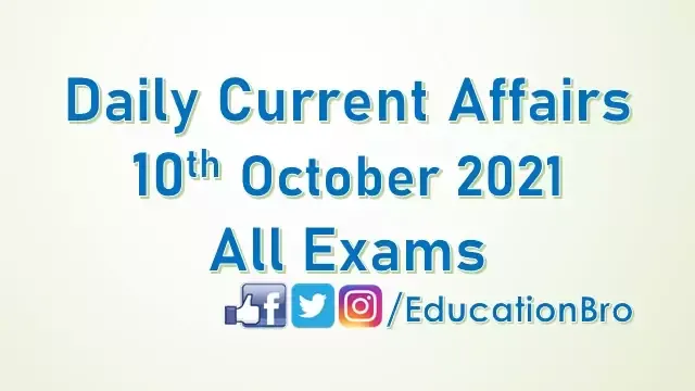 daily-current-affairs-10th-october-2021-for-all-government-examinations