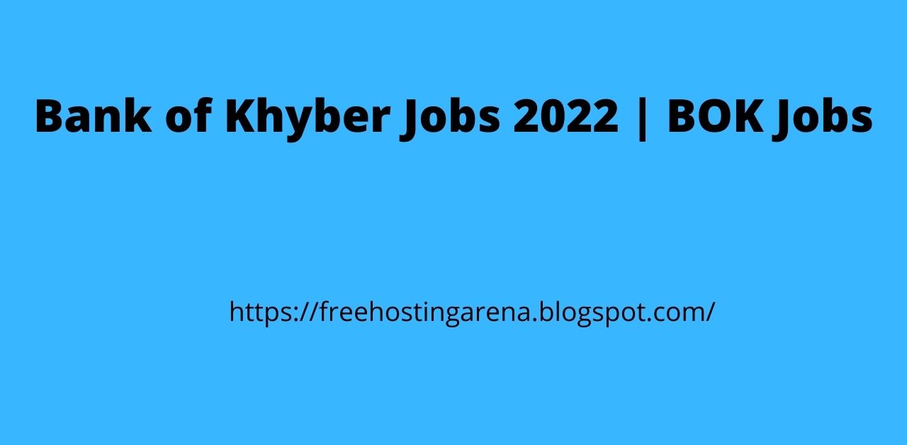 Bank of Khyber Jobs 2022 | BOK Jobs