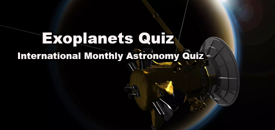 Exoplanets Quiz International Monthly Astronomy Quiz