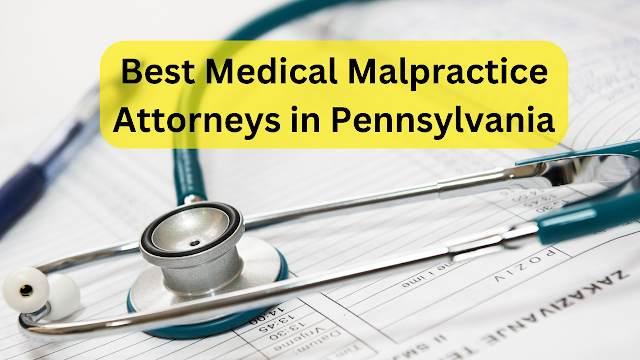 Best Medical Malpractice Attorneys in Pennsylvania