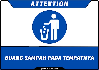 Attention - Buang Sampah Pada Tempatnya