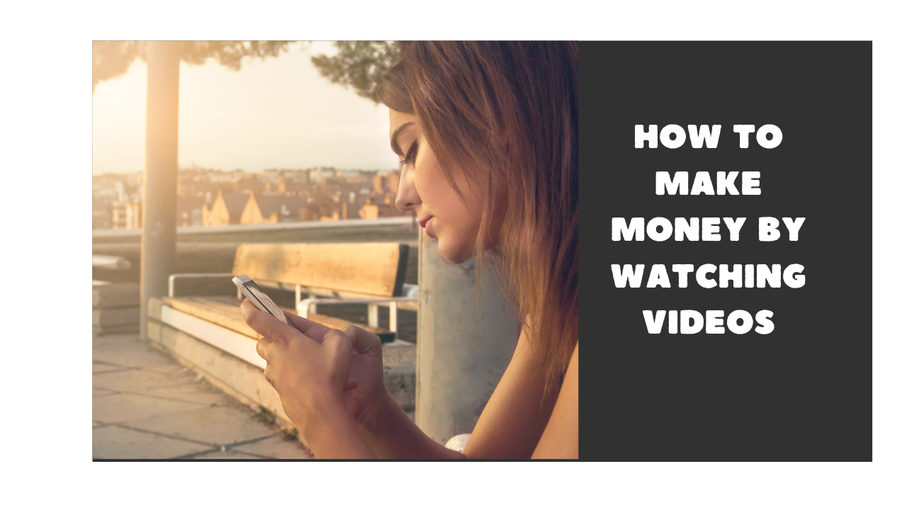 How To Make Money By Watching Videos