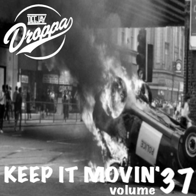 Mix : Dj Droppa Presents Keep it movin' 37