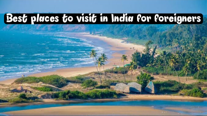 Best places to visit in India for foreigners
