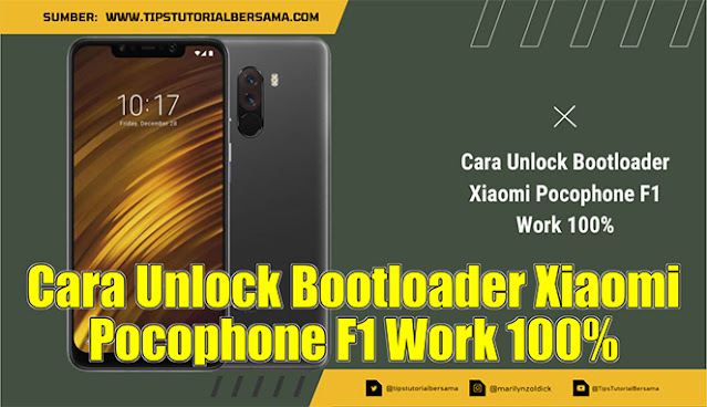 Cara Unlock Bootloader Xiaomi Pocophone F1 Work 100%
