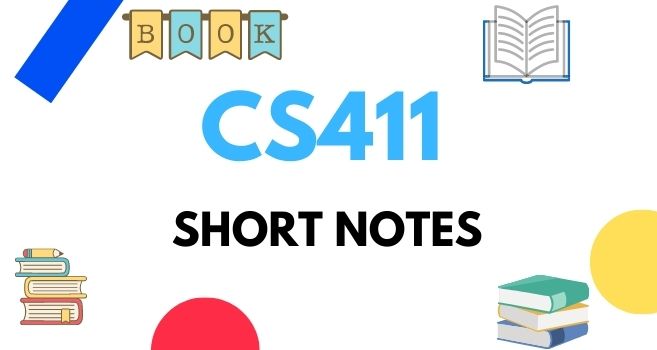 Download CS411 Midterm Short Notes PDF