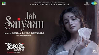 Jab Saiyaan Lyrics in English (Meaning)  – Gangubai Kathiawadi