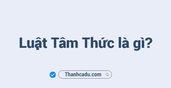 Luật Tâm Thức là gì?