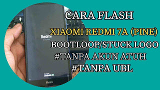 CARA FLASH HP XIOAMI REDMI 7A BOOTLOOP GRATISS