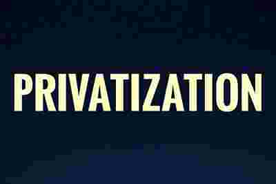 Growing Trends of Privatization: Overview and 10 Important Points