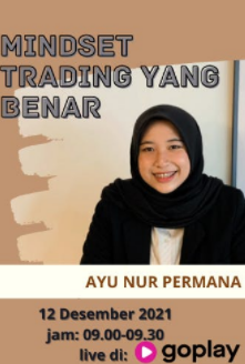 Pelajari Mindset Trading yang Benar Bersama Ayu di Goplay