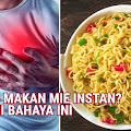 Bahayanya jika Terlalu Banyak Konsumsi Mie Instan