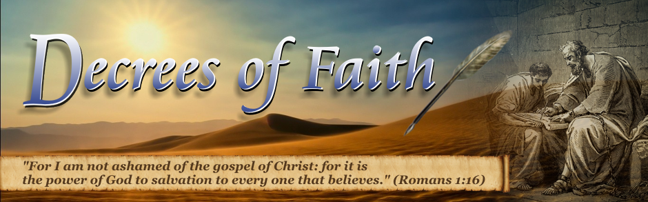 Decrees of Faith - There is hope for the one who believes