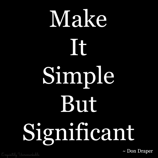 Make it simple or make it significant text