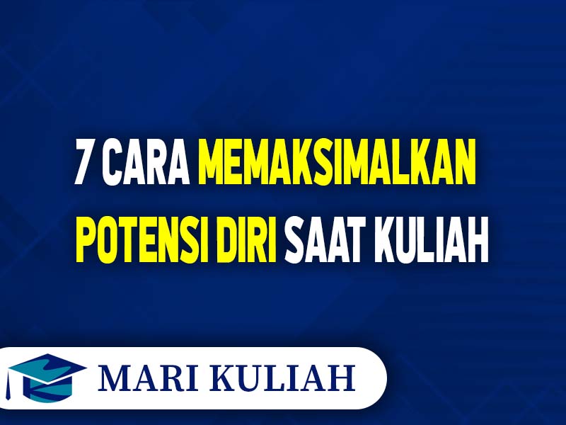 cara-memaksimalkan-potensi-diri-saat-kuliah