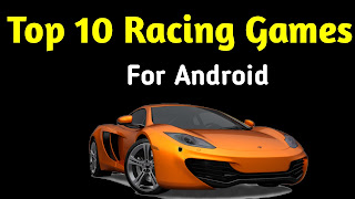 Top 10 Racing Games For android