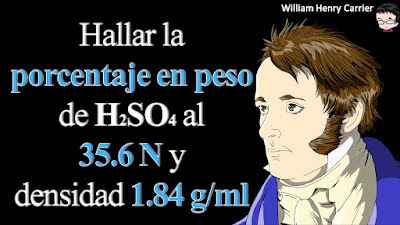 Calcular el porcentaje en peso de una solución de H2SO4 al 35.6 normal y densidad 1.84 g/ml