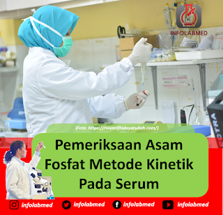 Pemeriksaan Asam Fosfat Metode Kinetik Pada Serum