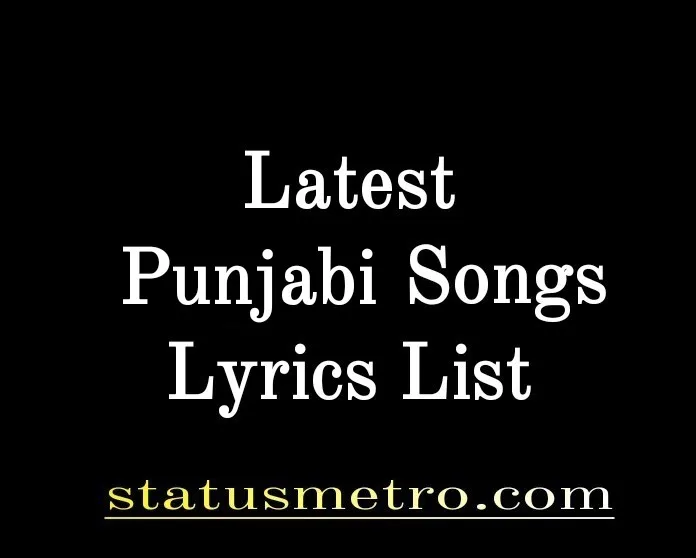 Latest Punjabi Songs 2021 List | New Punjabi Song Lyrics 2021