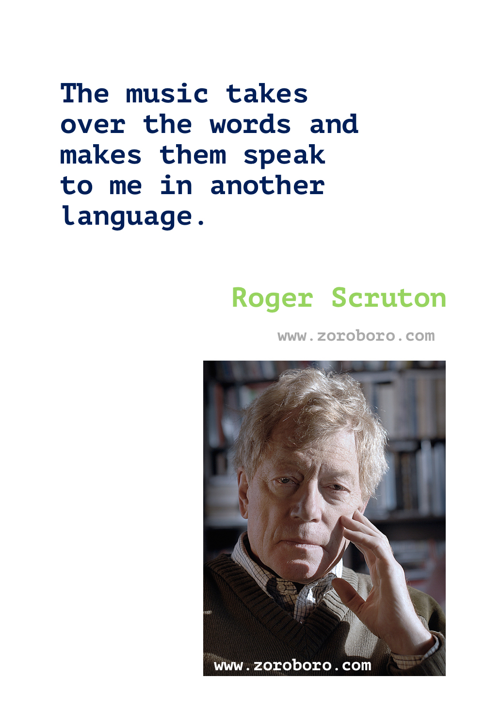 Roger Scruton Quotes. Roger Scruton Books Quotes. Roger Scruton on Conservatism, Home, Socialism & Beauty Quotes. Roger Scruton - Beauty Quotes -  Book - How to Be a Conservative - Thinkers Of The New Left - The Soul of the World