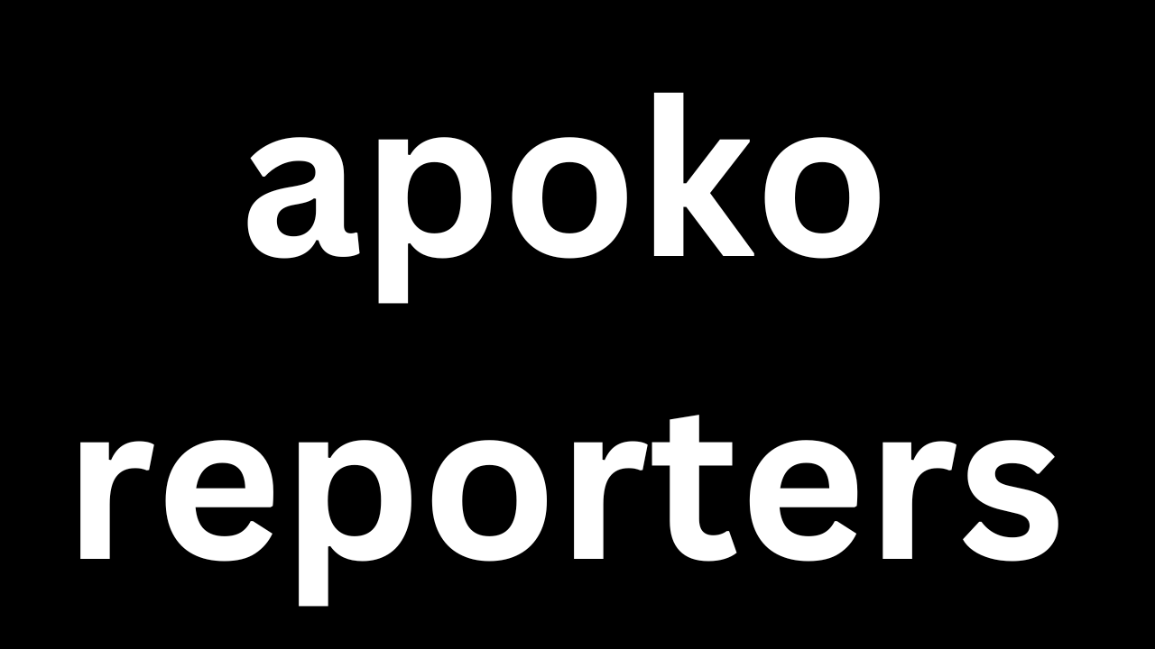 APROKO REPORTERS