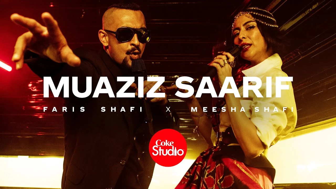 MUAZIZ SAARIF LYRICS (Coke Studio) - Faris Shafi x Meesha Shafi