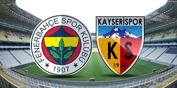 Kayserispor Fenerbahçe maçı canlı yayın izle