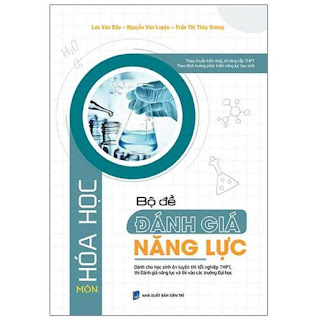 Bộ Đề Đánh Giá Năng Lực Môn Hóa Học ebook PDF EPUB AWZ3 PRC MOBI