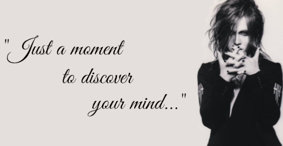 "Just a moment to discover your mind..."