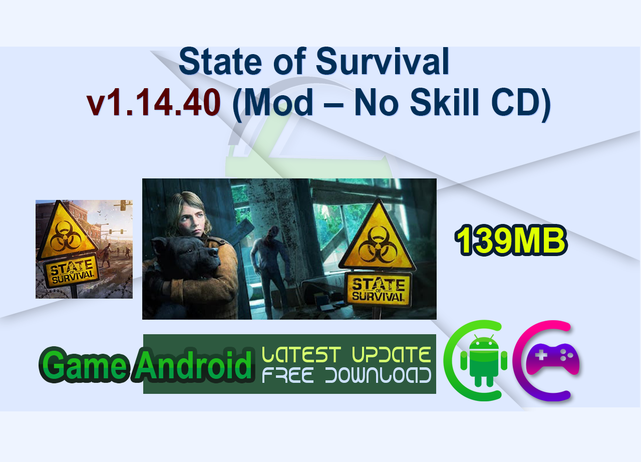 State of Survival v1.14.40 (Mod – No Skill CD)