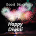 Top 10 Good Morning  Happy   Diwali Wishes Images, Pictures, Photos, Greetings for WhatsApp