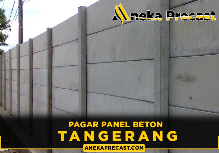 Harga Pagar Panel Beton Tangerang Terlengkap 2023