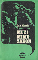 Muži mimo zákon - Martin Ján