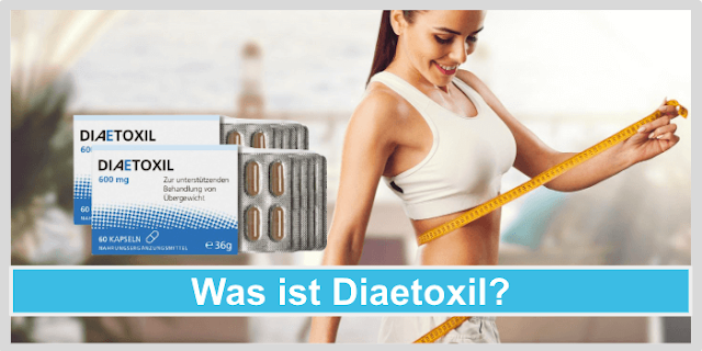Diaetoxil Erfahrungen, Nahrungsergänzungsmittel, Vorteile & Preis in den Switzerland
